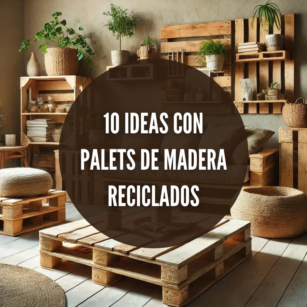10 ideas con palets reciclados