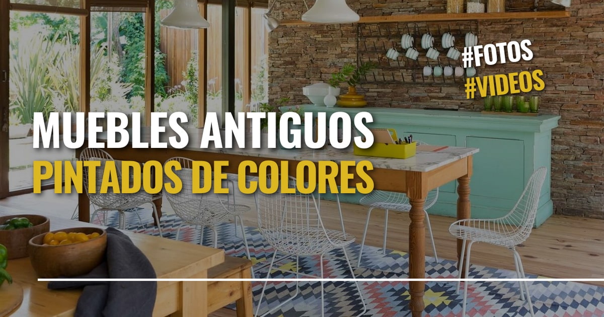 Muebles antiguos pintados de colores