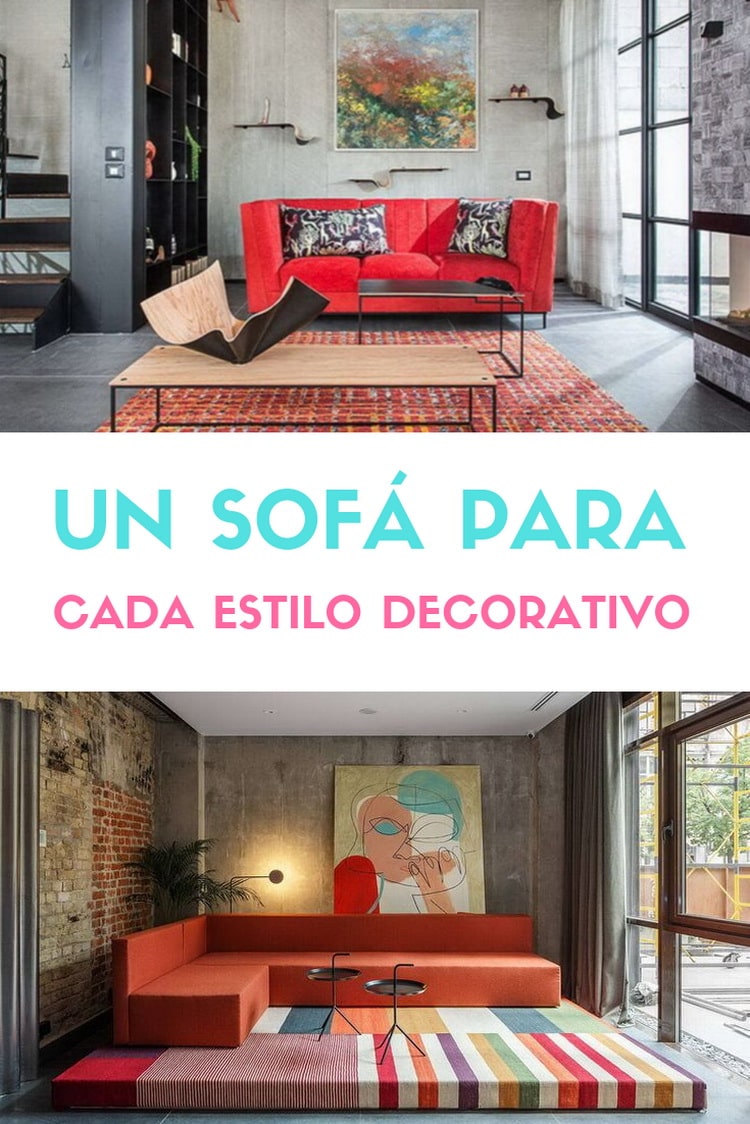 Un sofá para cada estilo decorativo. Diferentes tipos de sofás.